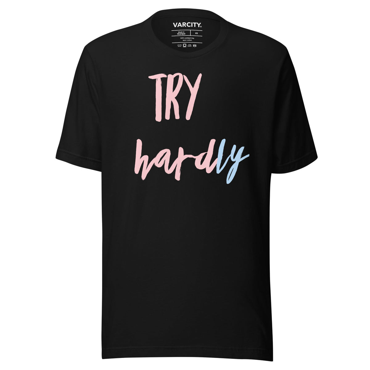 Varcity Try Hardly Unisex T-Shirt - XS